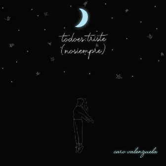 Todoes: Triste (Nosiempre) by Caro Valenzuela