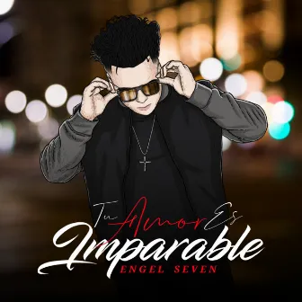 Tu Amor Es Imparable by Engel Seven