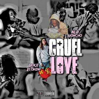 Cruel Love by NLB Honcho