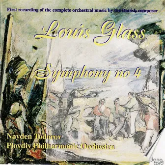 Louis Glass: Symphonies Vol. 1 by Plovdiv Philharmonic Orchestra