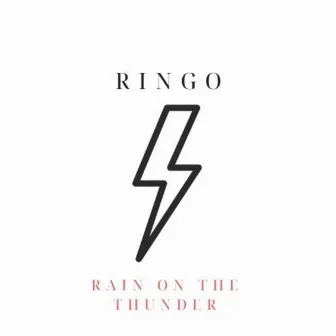 Rain on the Thunder by Ringo