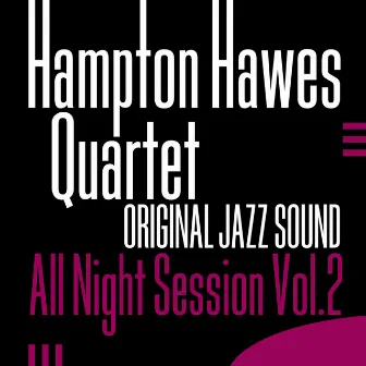 All Night Session, Vol. 2 (Original Jazz Sound) by Hampton Hawes Quartet