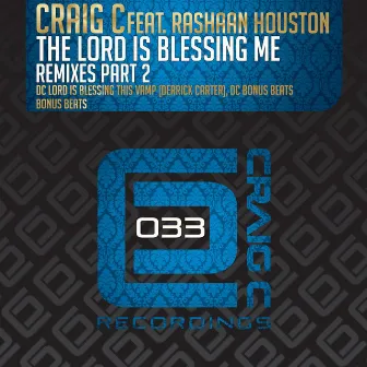 The Lord Is Blessing Me (Remixes), Pt.2 by Rashaan Houston