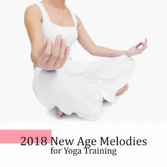 2018 New Age Melodies for Yoga Training by Soul Therapy Group