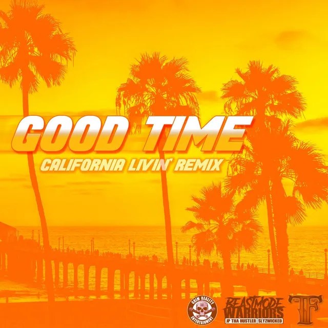 Good Time (California Livin' Remix)