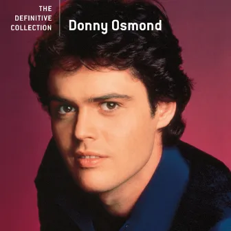 The Definitive Collection by Donny Osmond