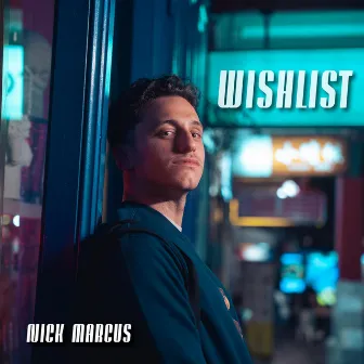 Wishlist by Nick Marcus