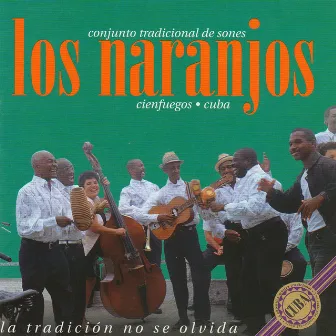 La Tradición No Se Olvida by Los Naranjos