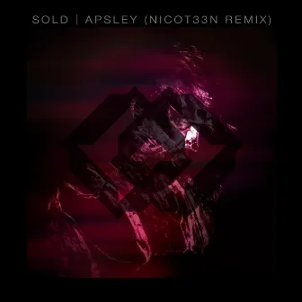 Sold (Nicot33n Remix) [feat. Nicot33n] by Apsley