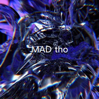 MAD tho by L€NN0X