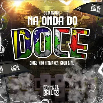 Na Onda Do Doce by DJ M4NOBH