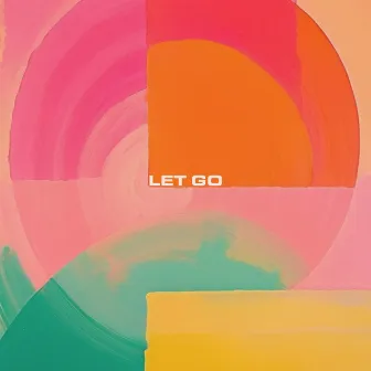 Let Go by Aditya Vashisht