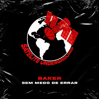 Sem Medo de Errar by Baker