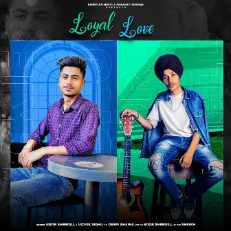 Loyal Love by Noor Shergill