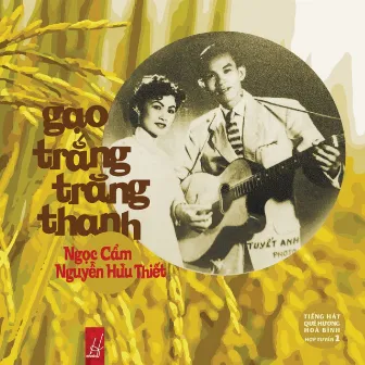 Gạo Trắng Trăng Thanh (Vol. 1) by Nguyễn Hữu Thiết