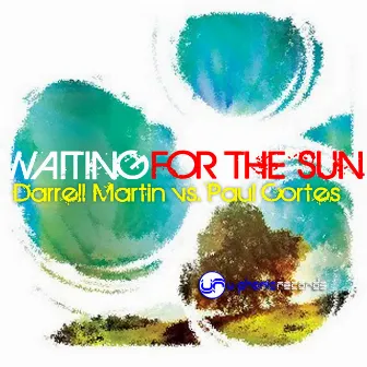 Waiting For The Sun Remixes by Paul Cortes