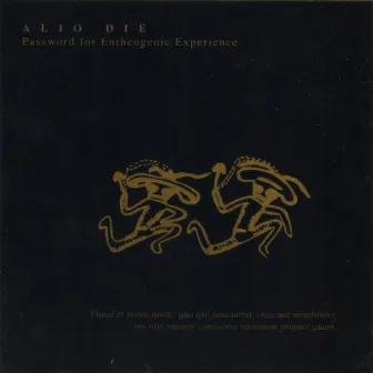 Password for Entheogenic Experience by Alio Die