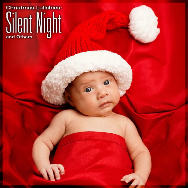 Christmas Lullabies: Silent Night and Others