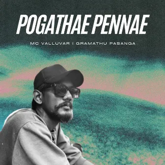 Pogathae Pennae by Santhosh Sivashanmugam