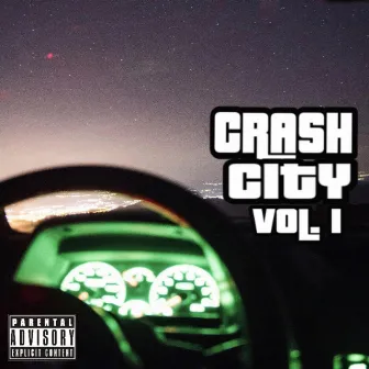 Crash City Vol.1 Bring Your Dreams, Leave Your Nightmares by Crash Media