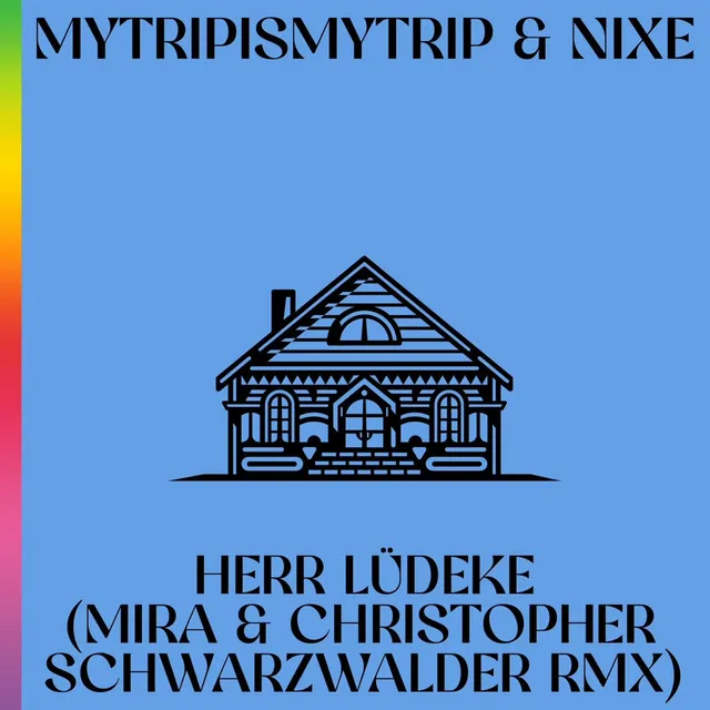 Herr Lüdeke - Mira & Christopher Schwarzwälder Remix