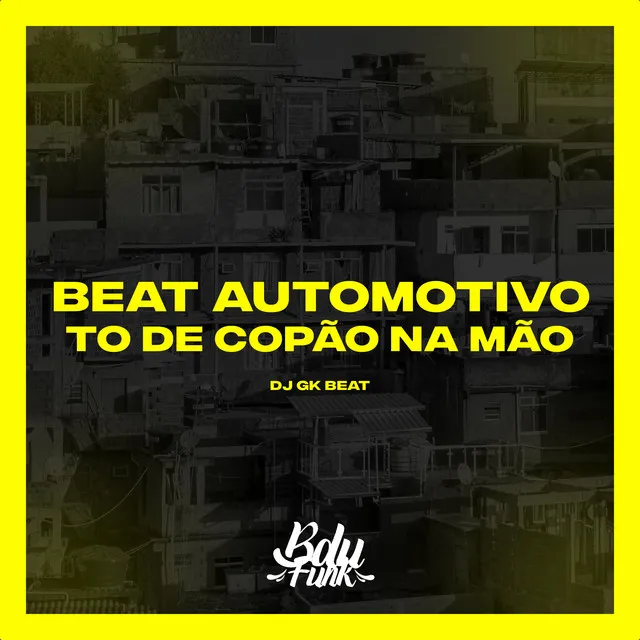 BEAT AUTOMOTIVO TO DE COPÃO NA MÃO