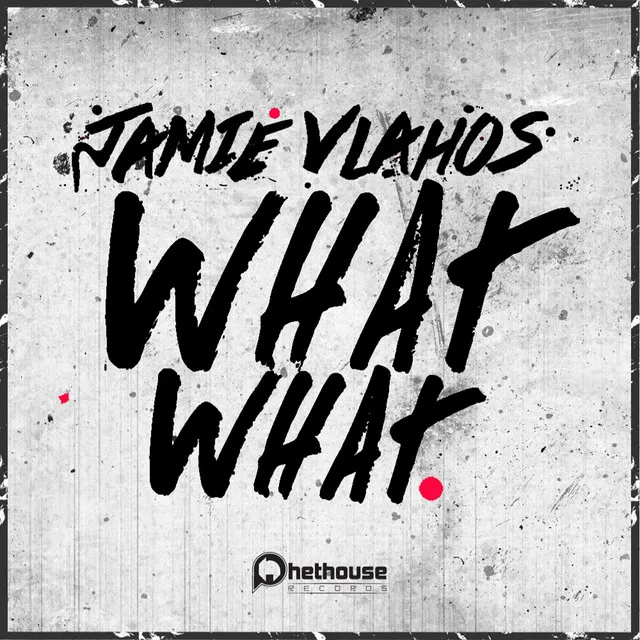 What What - Original Mix