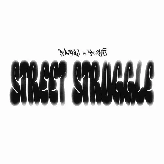 STREET STRUGGLE by yoshi