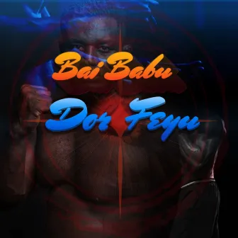 Dor Feyu by Bai Babu