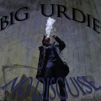 No Disguise by Big Urdie