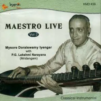 Maesteo Live Veenai Doraiswamy Iyengar Vol. 2 by Subbaraya Sastri