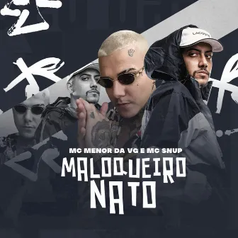 Maloqueiro Nato by Mc Snup