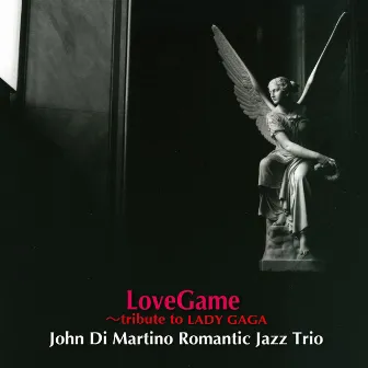 LoveGame by John Di Martino Romantic Jazz Trio