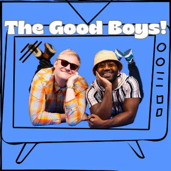 The Good Boys! (Deluxe) by Brad Kemp