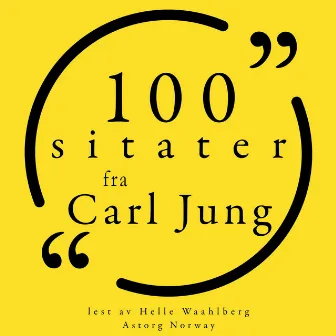 100 sitater fra Carl Jung (Samling 100 sitater fra) by Carl Jung