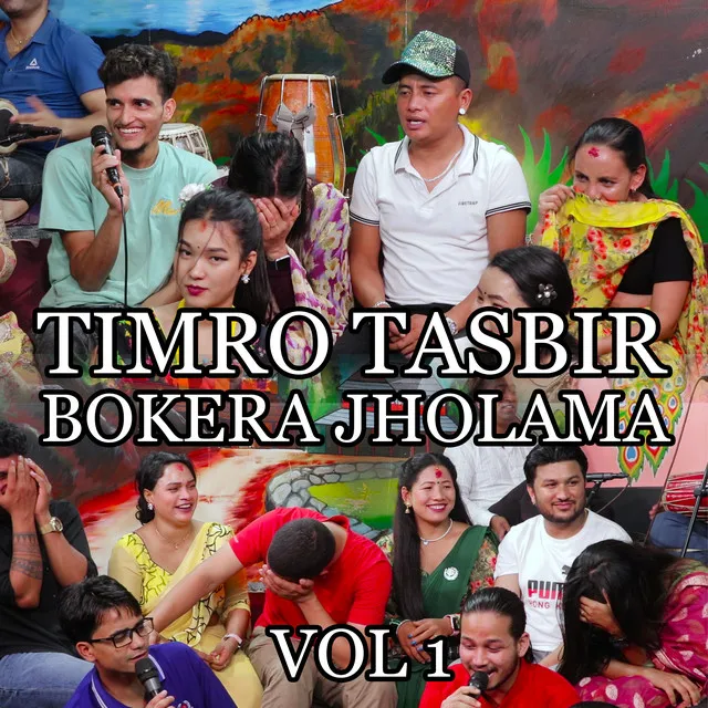 Timro Tasbir Bokera Jholama, Vol. 1 - Live