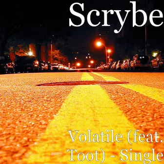 Volatile (feat. Toot) - Single by Scrybe