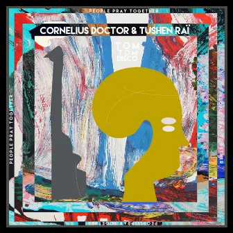 People Pray Together by Cornelius Doctor & Tushen Raï