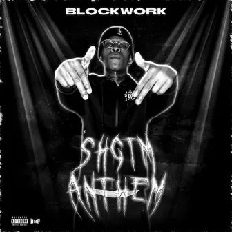 Shgtm Anthem by Blockwork