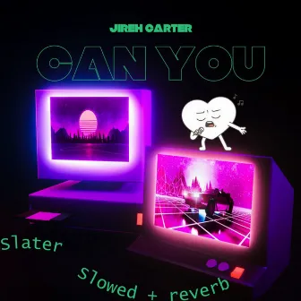 Can You (Slowed + Reverb) by slater