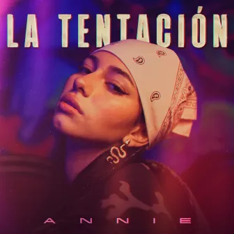 La Tentación by Annie