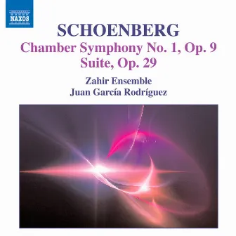 Schoenberg, A.: Chamber Symphony No. 1, Op. 9 / Suite, Op. 29 by Juan Garcia Rodriguez