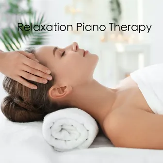 Relaxation Piano Therapy by Relaxation Meditation and Spa