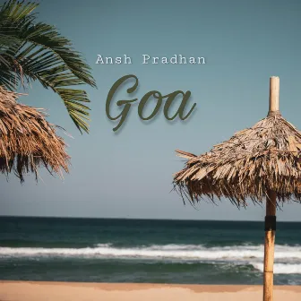 Goa by Ansh Pradhan