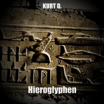 Hieroglyphen by Kurt D.