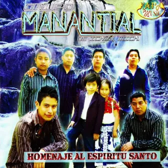 Homenaje Al Espíritu Santo by Grupo Manantial