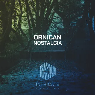 Nostalgia by ORNICAN