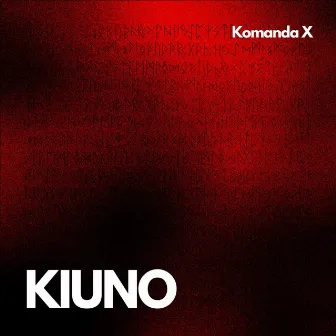 KIUNO by Komanda X