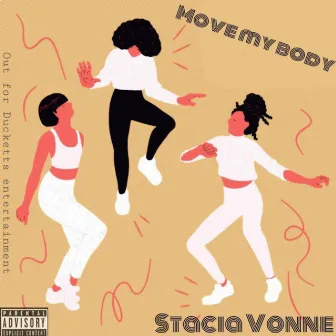 Move My Body by Stacia Vonne