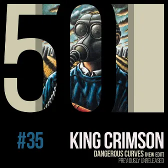 Dangerous Curves (KC50, Vol. 35) by King Crimson